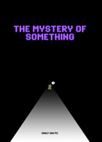 The Mystery of Something