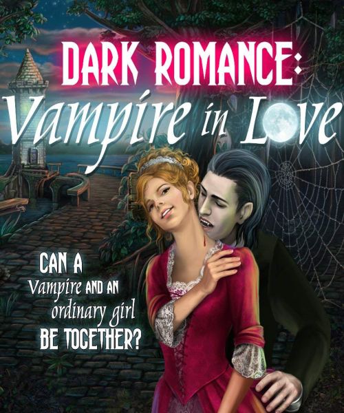 Dark Romance: Vampire in Love Collectors Edition