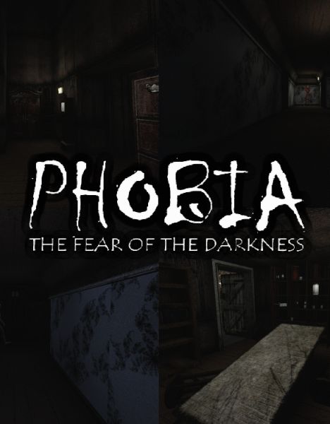 Phobia: Fear of the Darkness