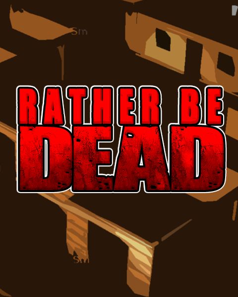 Rather Be Dead
