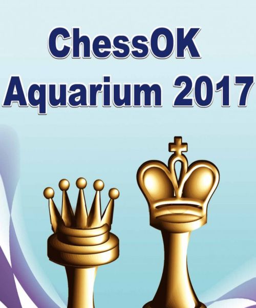 ChessOk Aquarium 2017