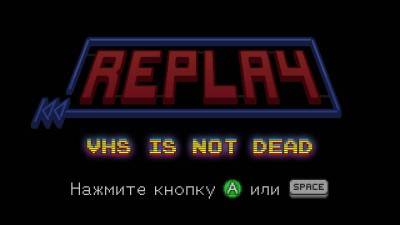 первый скриншот из Replay - VHS is not dead