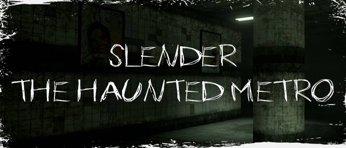 Slender: The Haunted Metro