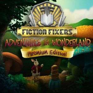 Fiction Fixers: Adventures in Wonderland / Приключения в Стране Чудес