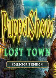PuppetShow: Lost Town Collector's Edition / Шоу Марионеток: Затерянный Город