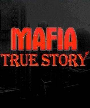 Mafia: The City of Lost Heaven - True Story