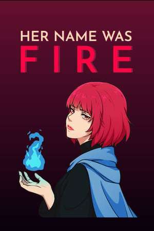 Her Name Was Fire