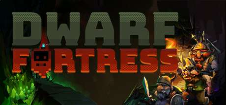 Dwarf Fortress / Slaves to Armok: God of Blood Chapter II: Dwarf Fortress