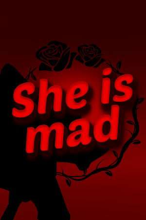 She is mad: Into the blood
