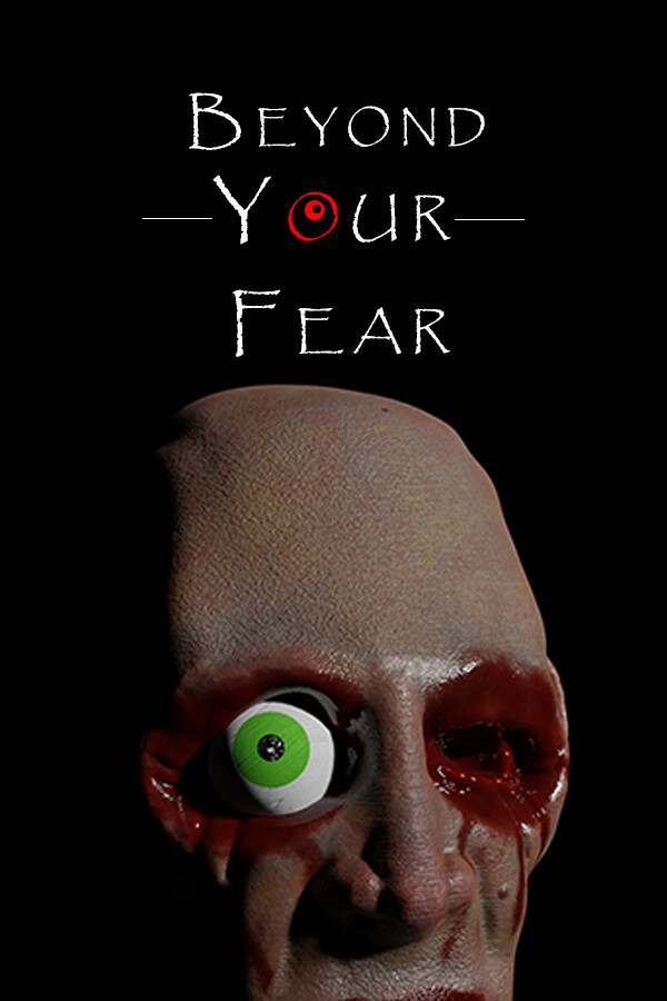 Beyond your Fear