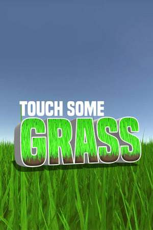 Touch Some Grass