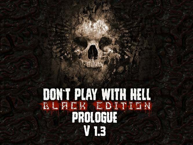 Don`t play with HELL - Black Edition