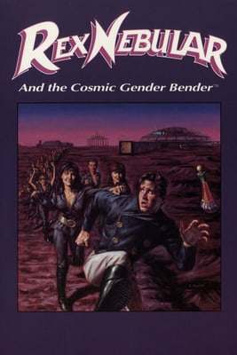 Rex Nebular and the Cosmic Gender Bender