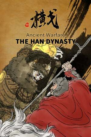 Ancient Warfare: The Han Dynasty