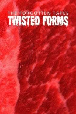 The Forgotten Tapes: Twisted Forms
