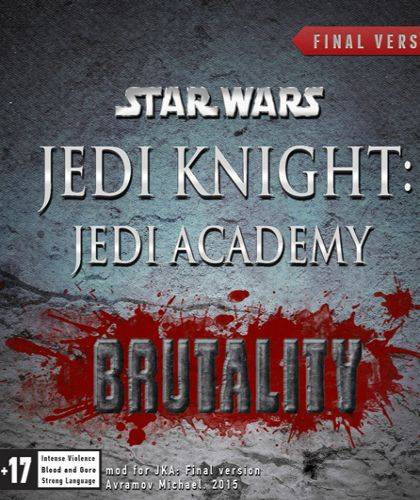 Star Wars Jedi Knight: Jedi Academy - Brutality mod