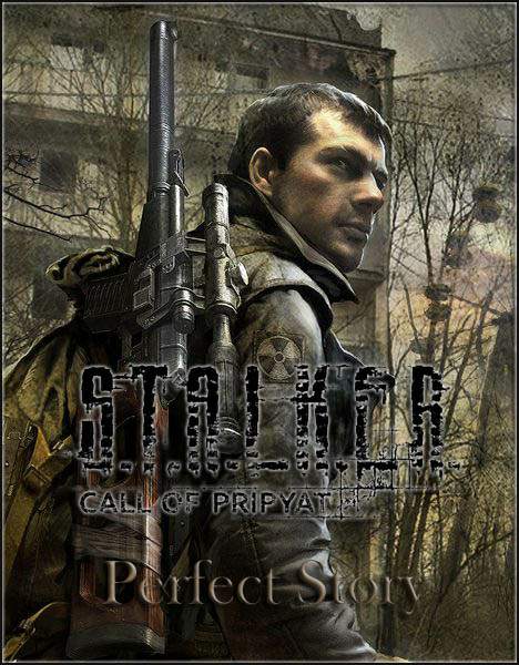 S.T.A.L.K.E.R.: Call of Pripyat - Perfect Story