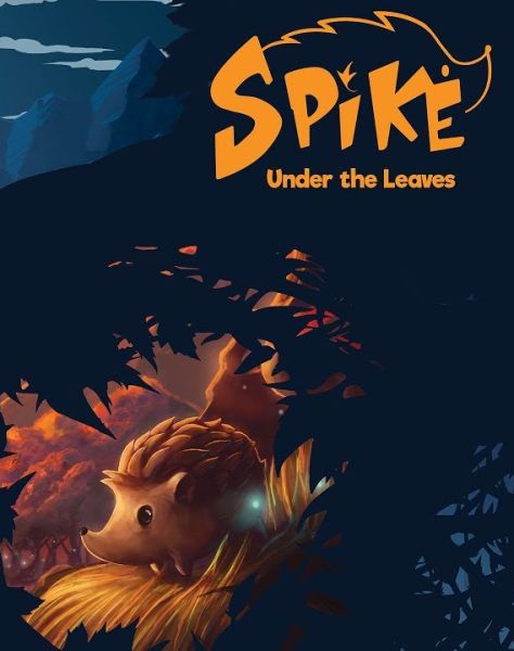 Spike: Under The Leaves