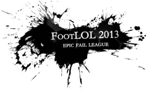 FootLOL 2013: Epic Fail League