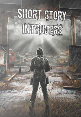 Сталкер Short story - Intruders