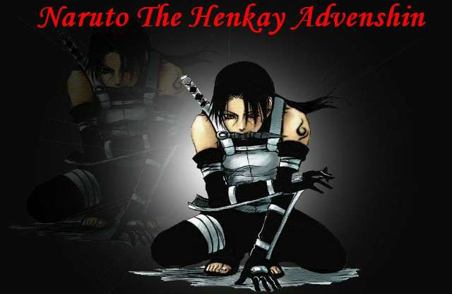 Naruto The Henkay Adveshin