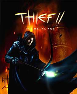 Thief 2X: The Shadows of the Metal Age / Вор: Тени Эпохи Металла