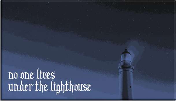 No one lives under the lighthouse: Director's cut