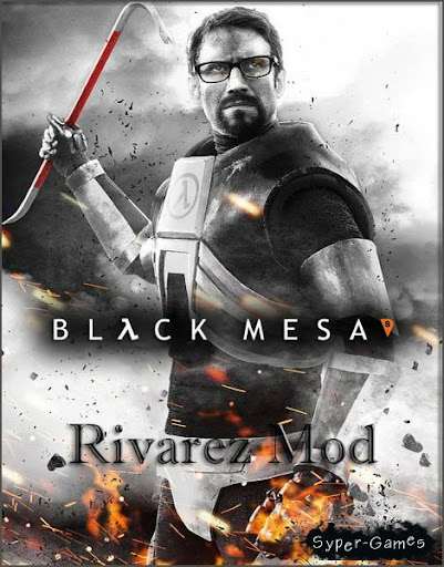 Black Mesa: Rivarez Edition