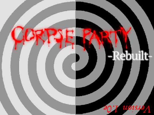 Corpse Party -Rebuilt- / Corpse Party -Rebuilde-