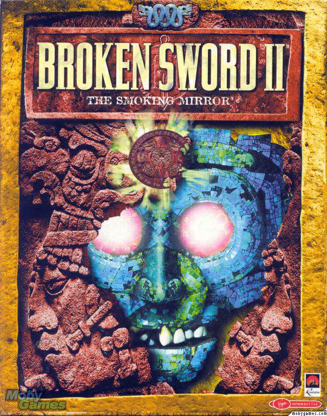 Broken Sword II (2): The Smoking Mirror / Сломанный меч 2. Дымящееся зеркало