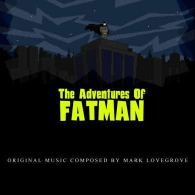 The adventures of Fatman