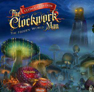 The Clockwork Man - The Hidden World Ultimate Edition