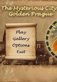 The Mysterious City: Golden Prague