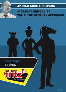 ChessBase Fritz Trainer: Adrian Mikhalchishin Strategy University Vol. 1 The central approach
