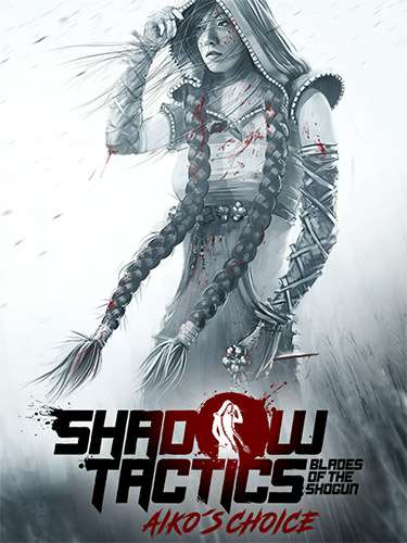 Обложка Shadow Tactics: Aiko's Choice