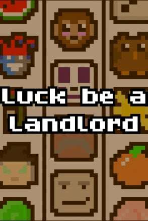 Обложка Luck be a Landlord / Удачи, арендодатель