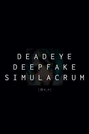 Обложка Deadeye Deepfake Simulacrum