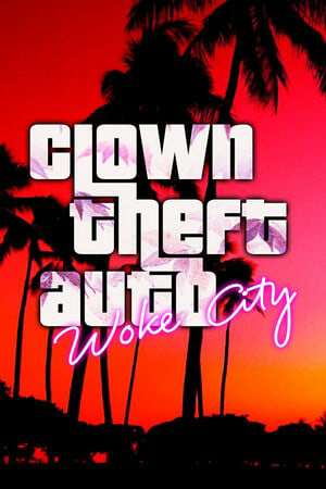 Обложка Clown Theft Auto: Woke City