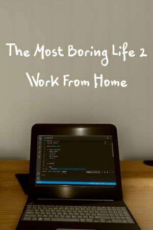 Обложка The Most Boring Life Ever 2 - Work From Home