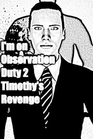 Обложка I'm on Observation Duty 2: Timothy's Revenge