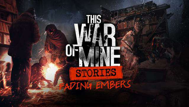 Обложка This War of Mine Stories + The Last Broadcast
