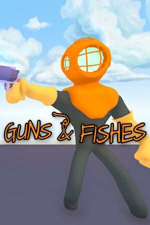 Guns and Fishes