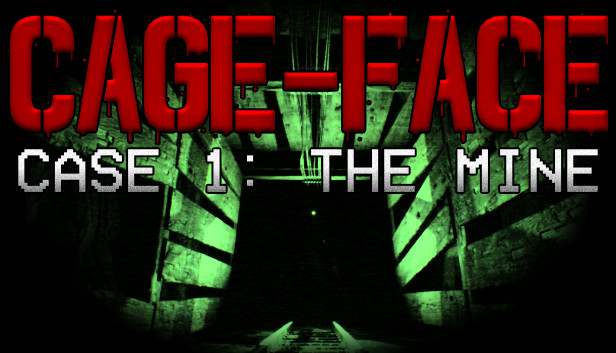 Cage-Face Case 1: The Mine