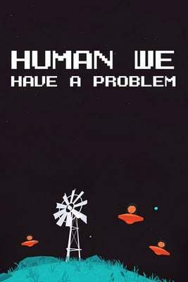 Human, we have a problem