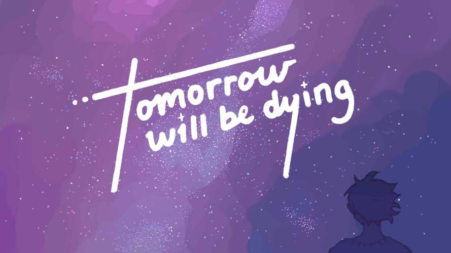 Tomorrow Will Be Dying