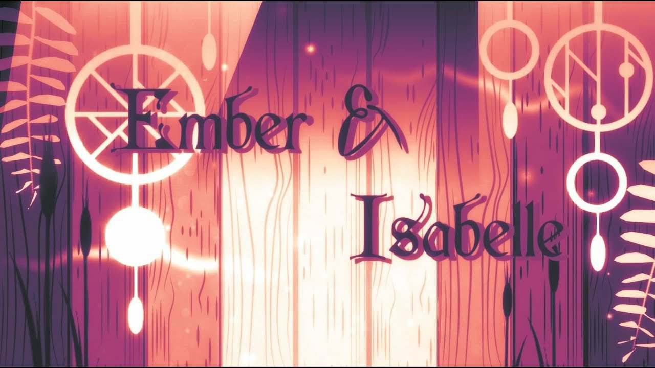 Ember & Isabelle