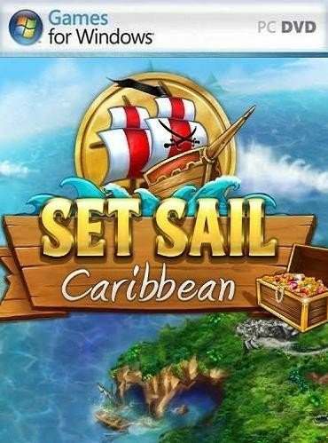 Set Sail: Caribbean / Поднять паруса! Карибы