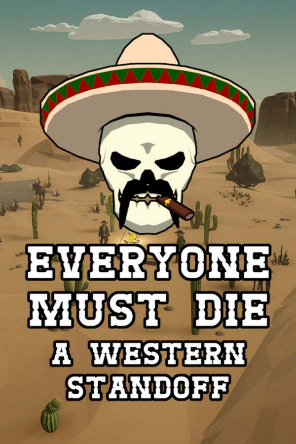 Обложка Everyone Must Die: A Western Standoff