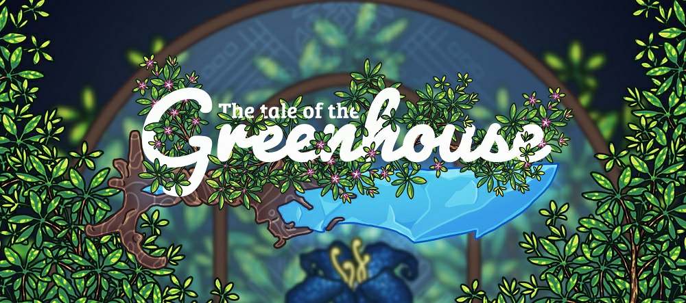 The Tale of the Greenhouse