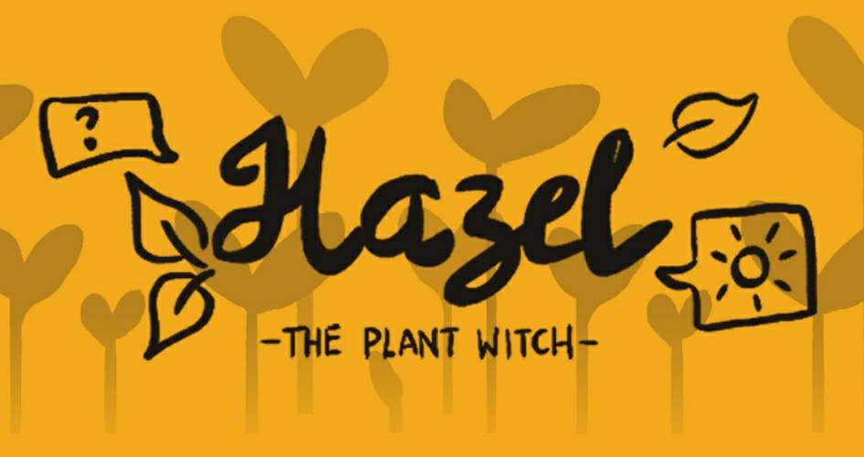 Hazel the Plant Witch